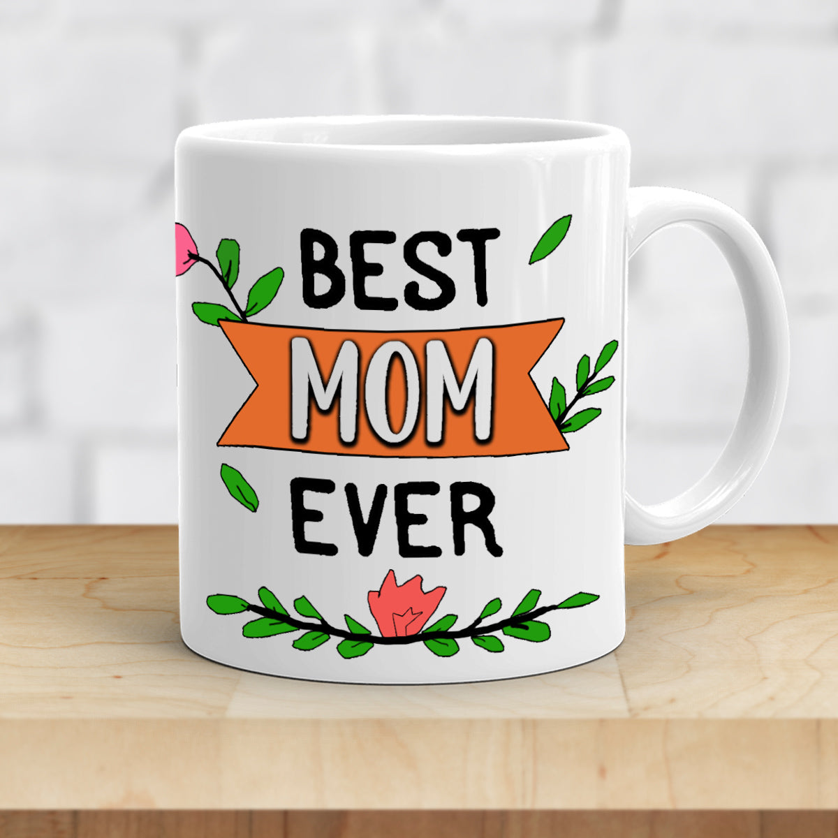 Best Mom Ever Mug